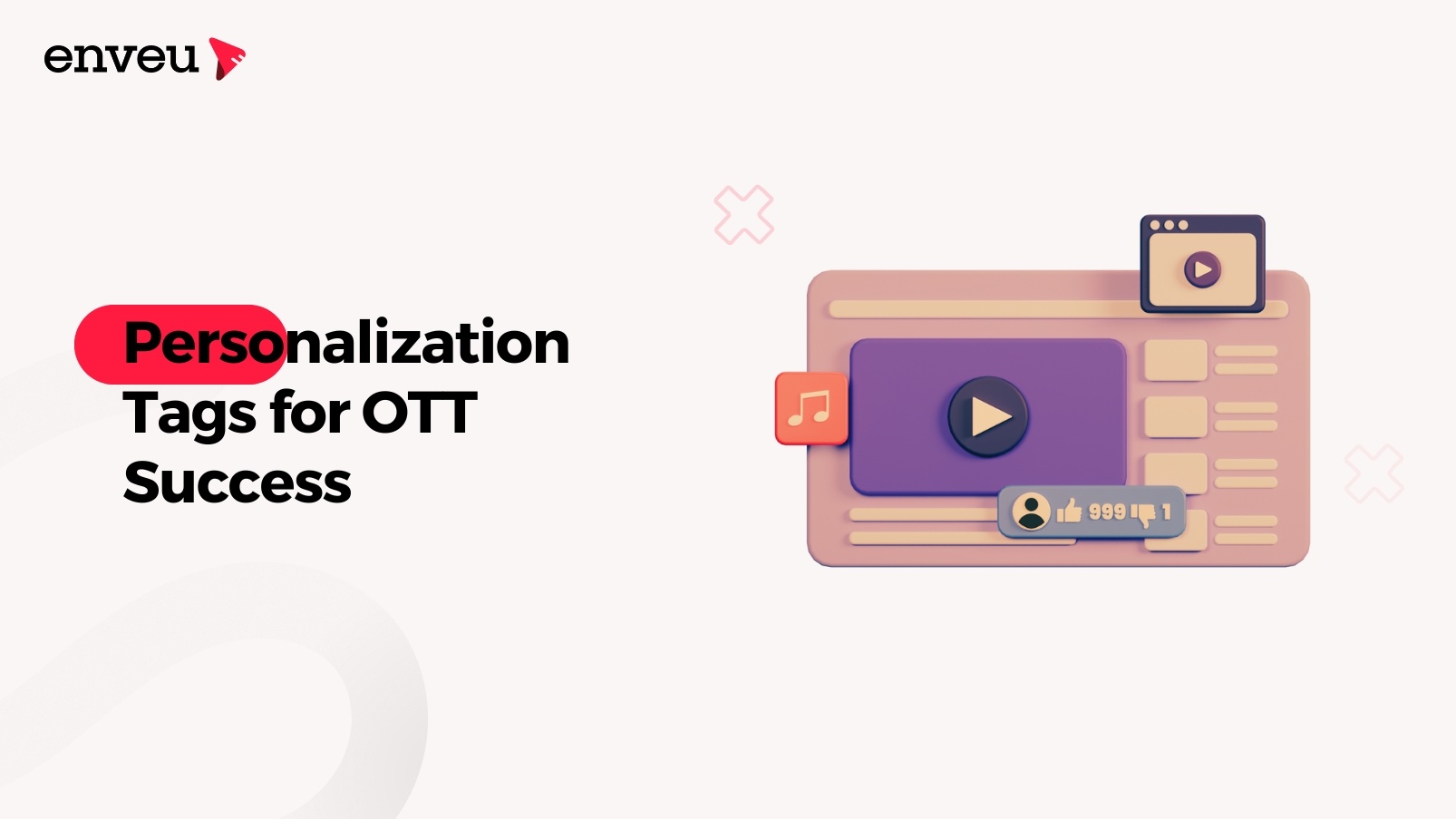 From One-Size-Fits-All to Made-for-You: Personalization Tags for OTT Success