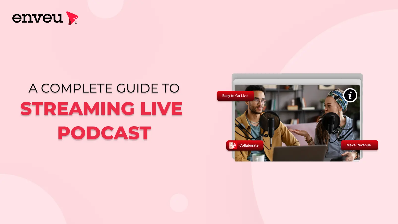 Streaming a Live Podcast: A Complete Guide