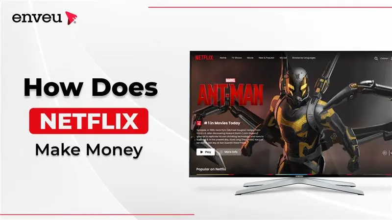 How Does Netflix Make Money? Revenue Model Explained