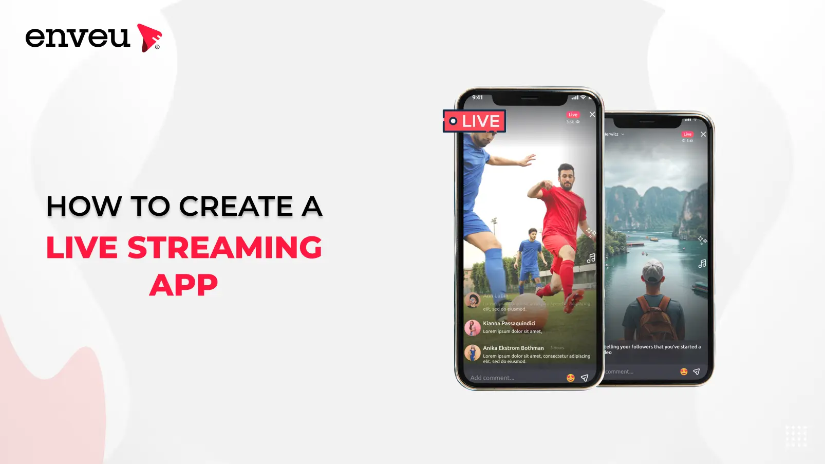 How To Create A Live Streaming App: A Complete Guide