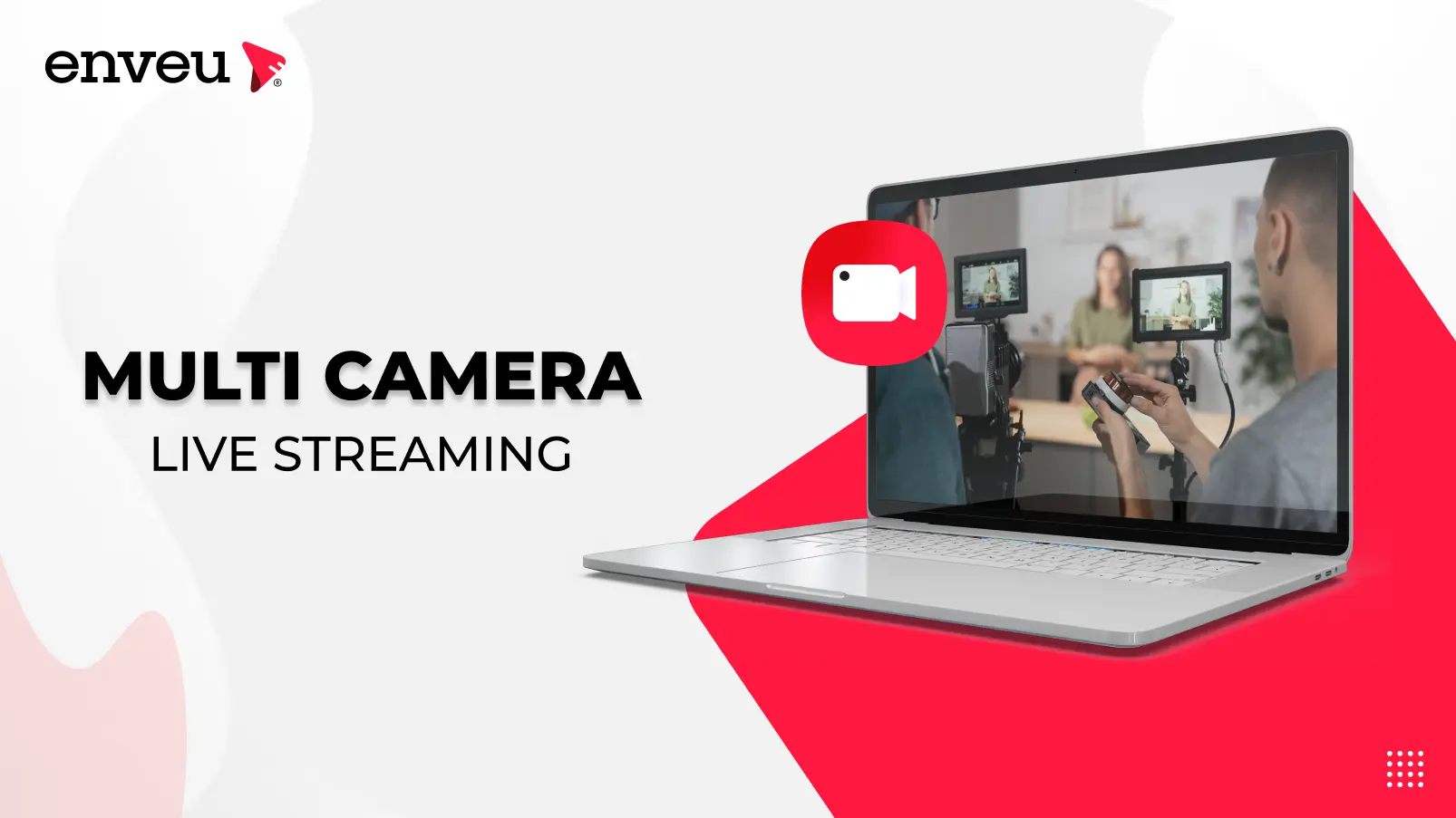 Multi Camera Live Streaming: A Complete Guide