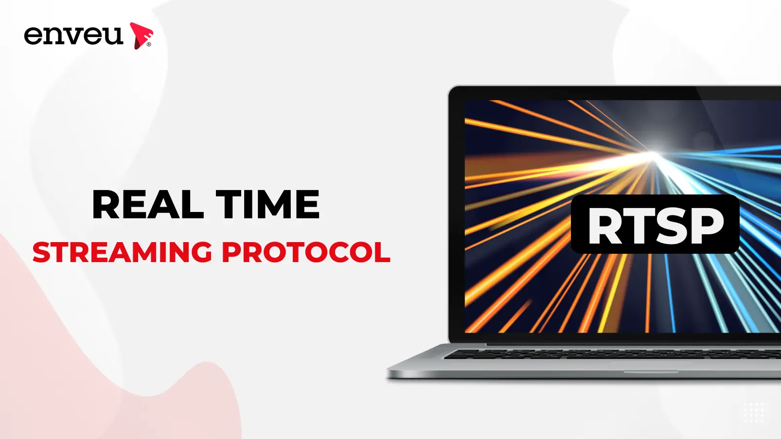 Real Time Streaming Protocol: A Complete Guide